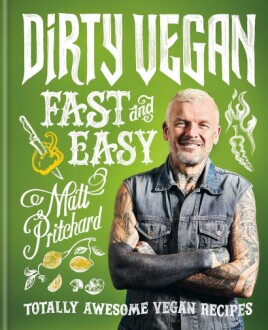 Dirty Vegan Fast and Easy